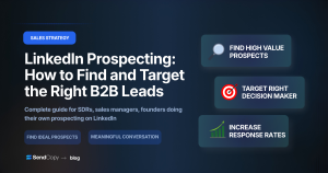 LinkedIn Prospecting: The Complete Guide to Finding and Targeting B2B Leads